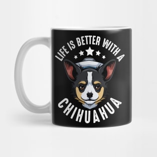 Life Is Better With A Chihuahua - Dog Lover Mug